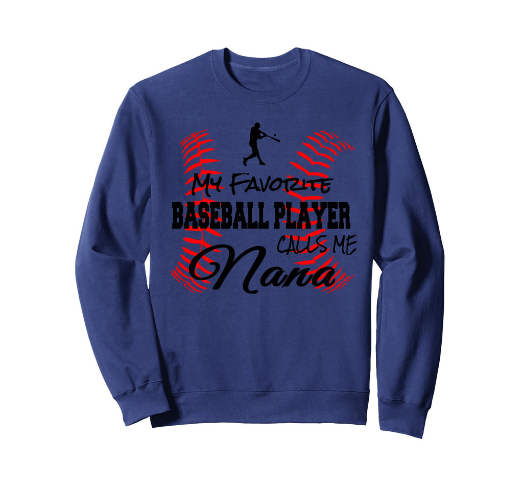 My Favorite Baseball Player Calls Me Sweatshirt - Trendy Graphic Unisex - T-Shirt, Sweatshirt, Hoodie