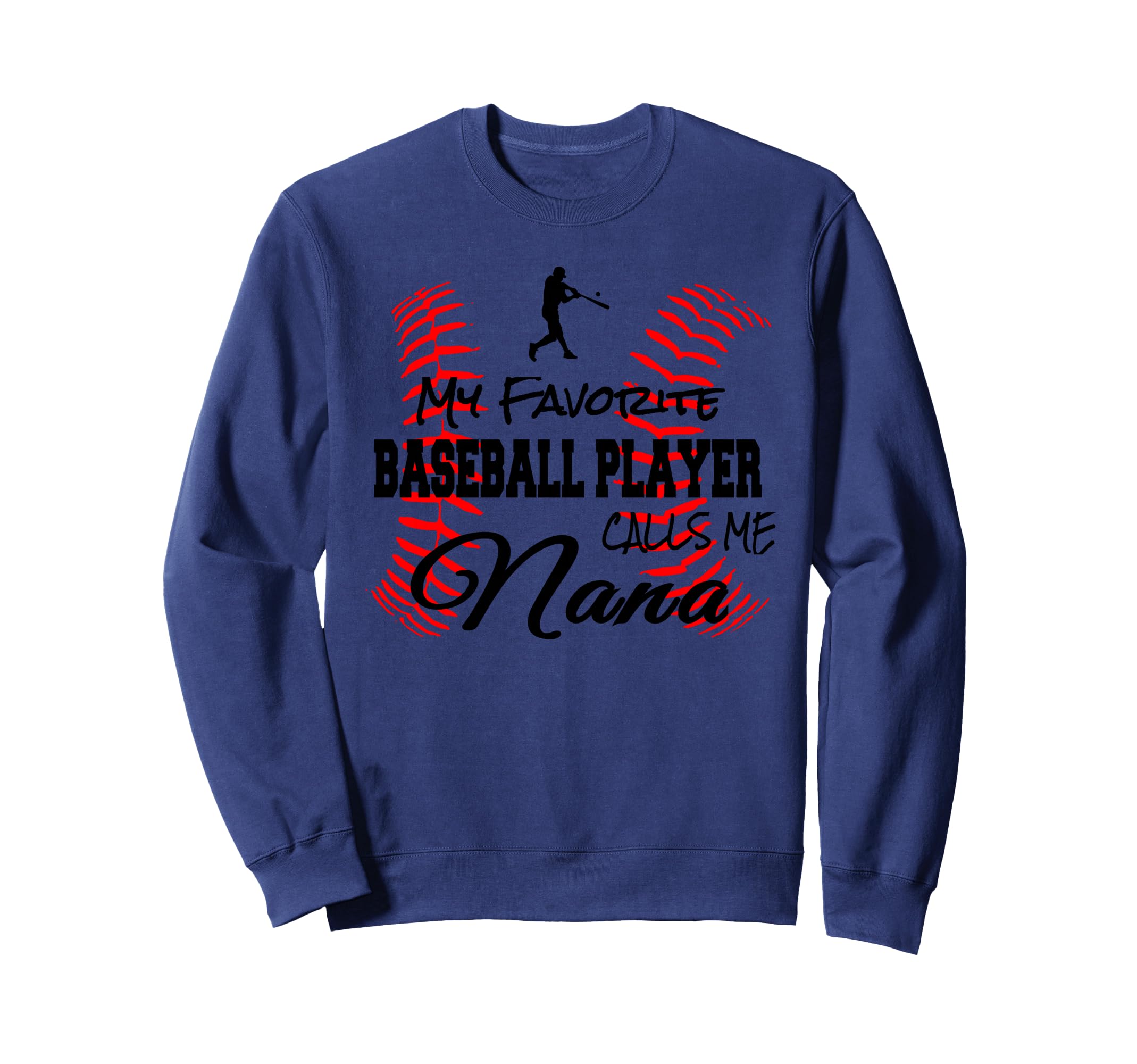 My Favorite Baseball Player Calls Me Sweatshirt - Trendy Graphic Unisex - T-Shirt, Sweatshirt, Hoodie