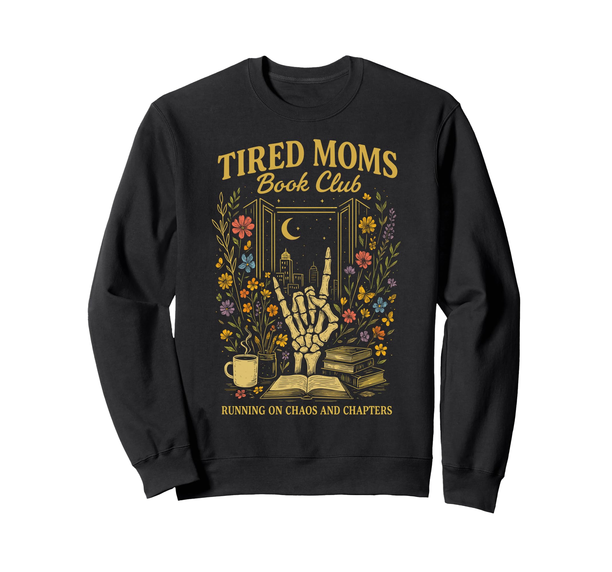 Tired Moms Book Club Chaos And Sweatshirt - Aesthetic Graphic Men Women - T-Shirt, Sweatshirt, Hoodie
