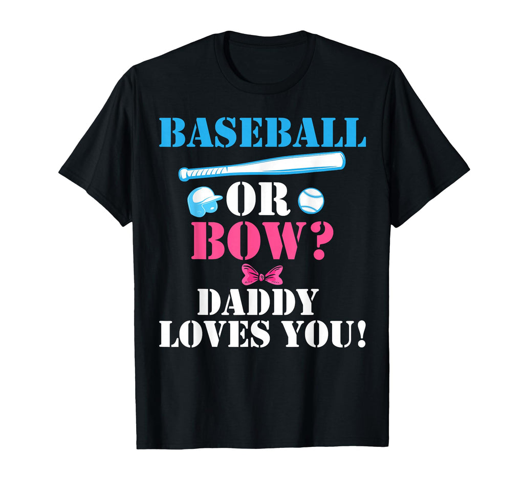 Baseball Or Bow Cheerleader Daddy Loves T-Shirt - Novelty Apparel Unisex - T-Shirt, Sweatshirt, Hoodie