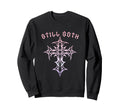 Still Goth Gothic Cross Y2K Sweatshirt - Novelty Apparel for Adults - T-Shirt, Sweatshirt, Hoodie