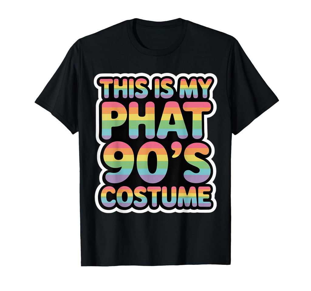 This Is My Phat 90S Costume Halloween T-Shirt - Graphic Print for Adults - T-Shirt, Sweatshirt, Hoodie