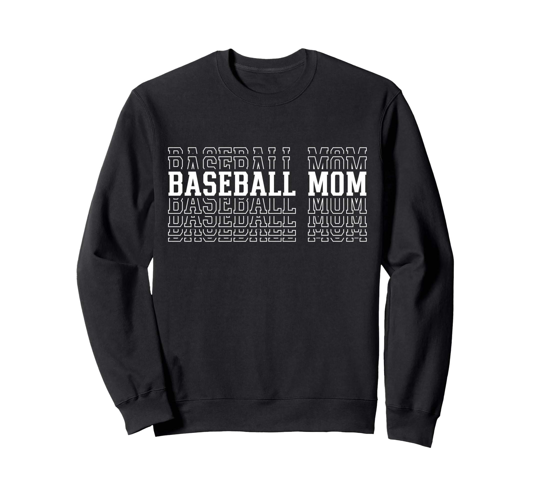 Baseball Mom Funny Layered Text Mother Sweatshirt - Graphic Print Unisex - T-Shirt, Sweatshirt, Hoodie