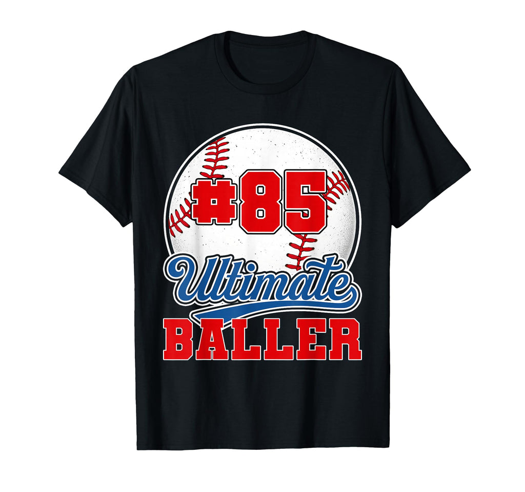 Baseball Baller Player Number 85 Mom Dad T-Shirt - Trendy Graphic Unisex - T-Shirt, Sweatshirt, Hoodie