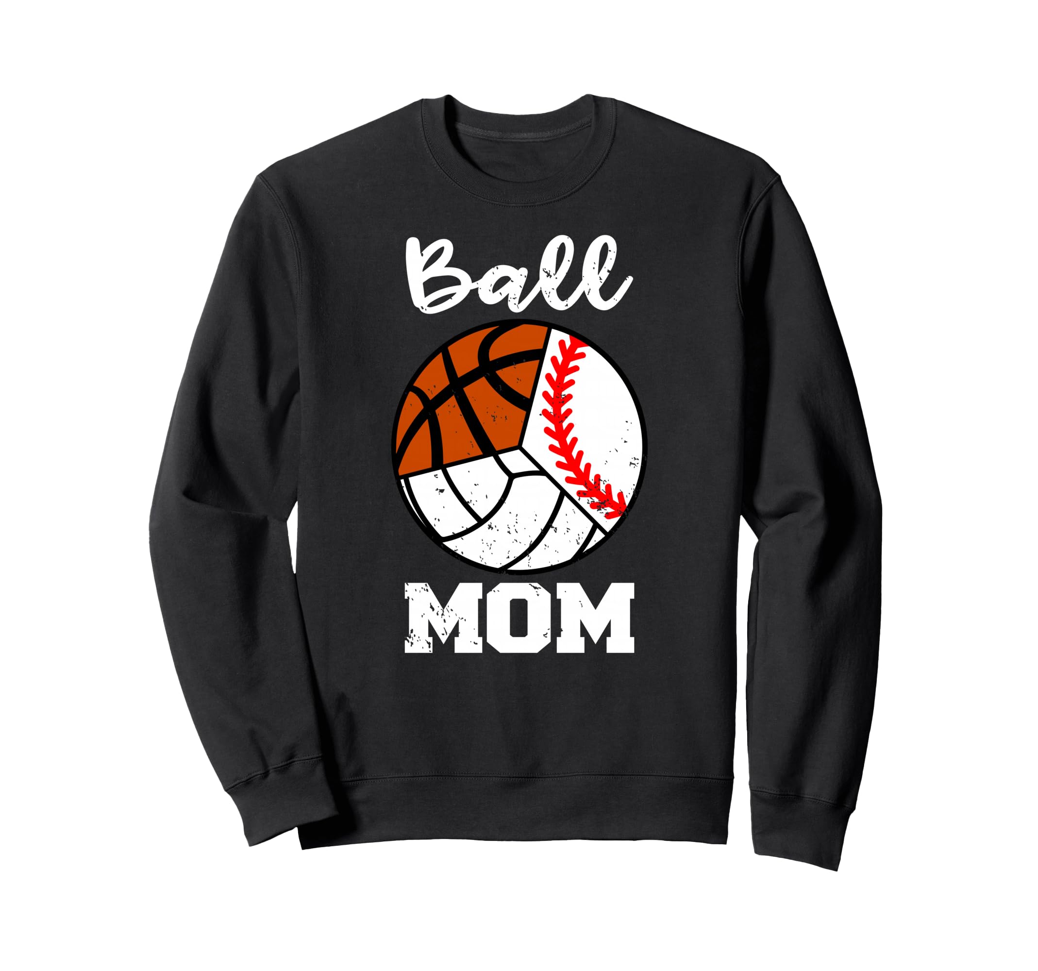 Ball Mom Funny Baseball Volleyball Sweatshirt - Trendy Graphic Unisex - T-Shirt, Sweatshirt, Hoodie