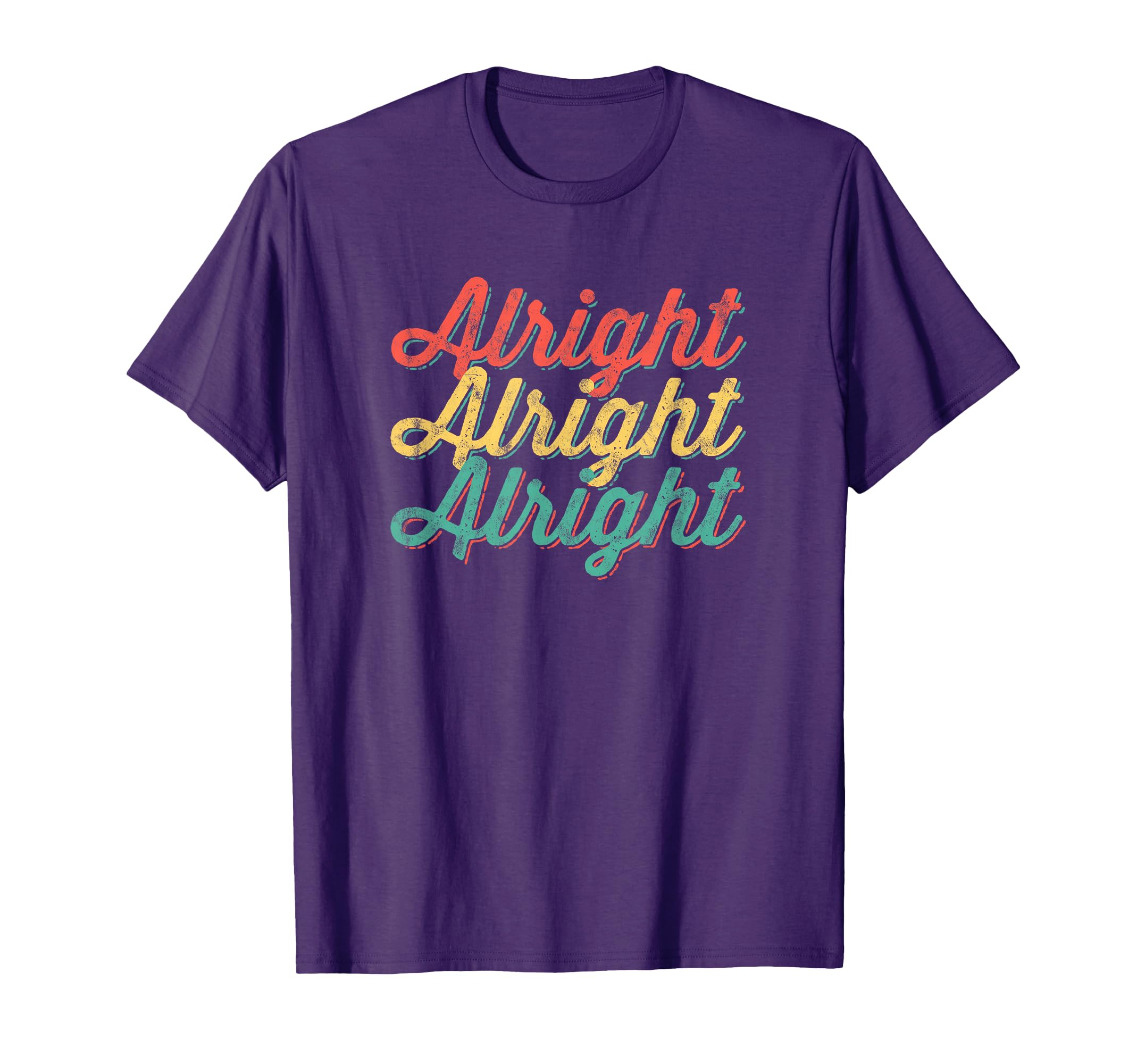 Alright 70S Distressed Seventies T-Shirt - Streetwear Style Men Women - T-Shirt, Sweatshirt, Hoodie