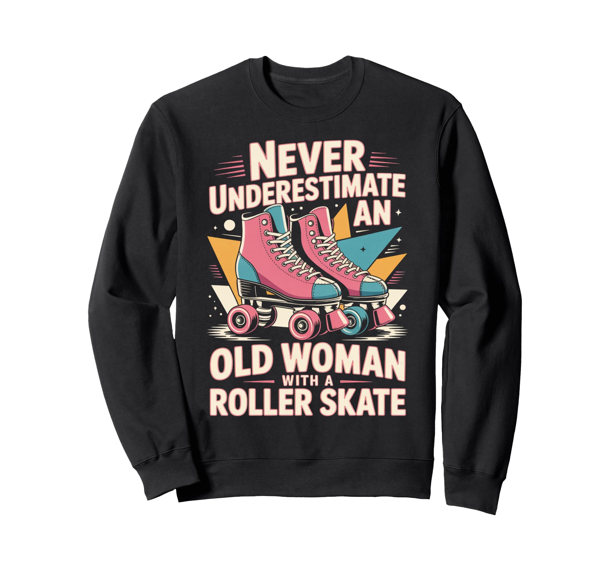 Old Roller Skate Roller Sweatshirt - Casual Everyday Wear Men Women - T-Shirt, Sweatshirt, Hoodie