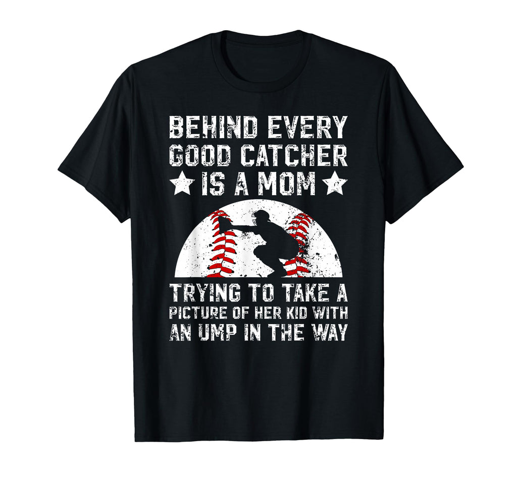 Baseball Catcher Mom Funny Mom T-Shirt - Novelty Apparel Men Women - T-Shirt, Sweatshirt, Hoodie