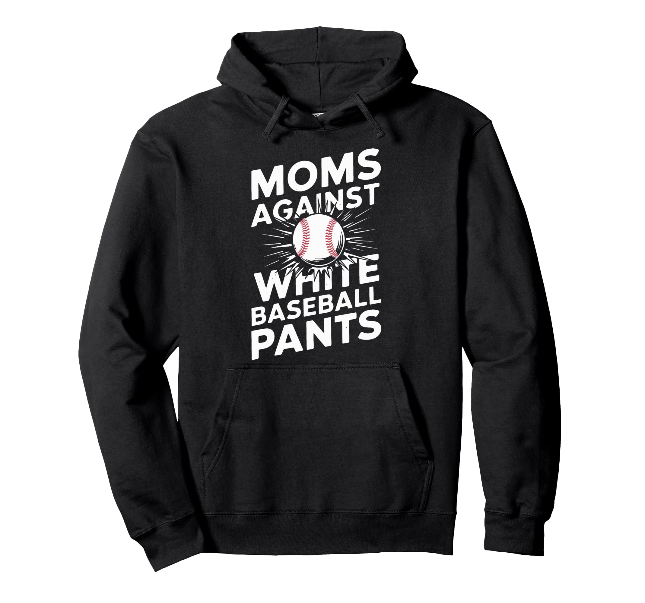Baseball Mama Baseball Moms Against Hoodie - Trendy Graphic Men Women - T-Shirt, Sweatshirt, Hoodie