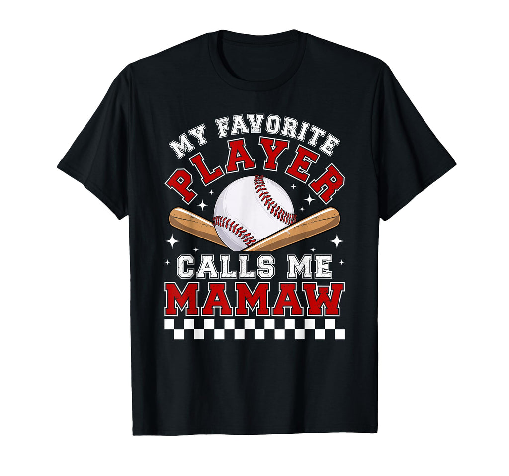 Proud Baseball Mamaw Baseball Player T-Shirt - Casual Everyday Wear Unisex - T-Shirt, Sweatshirt, Hoodie