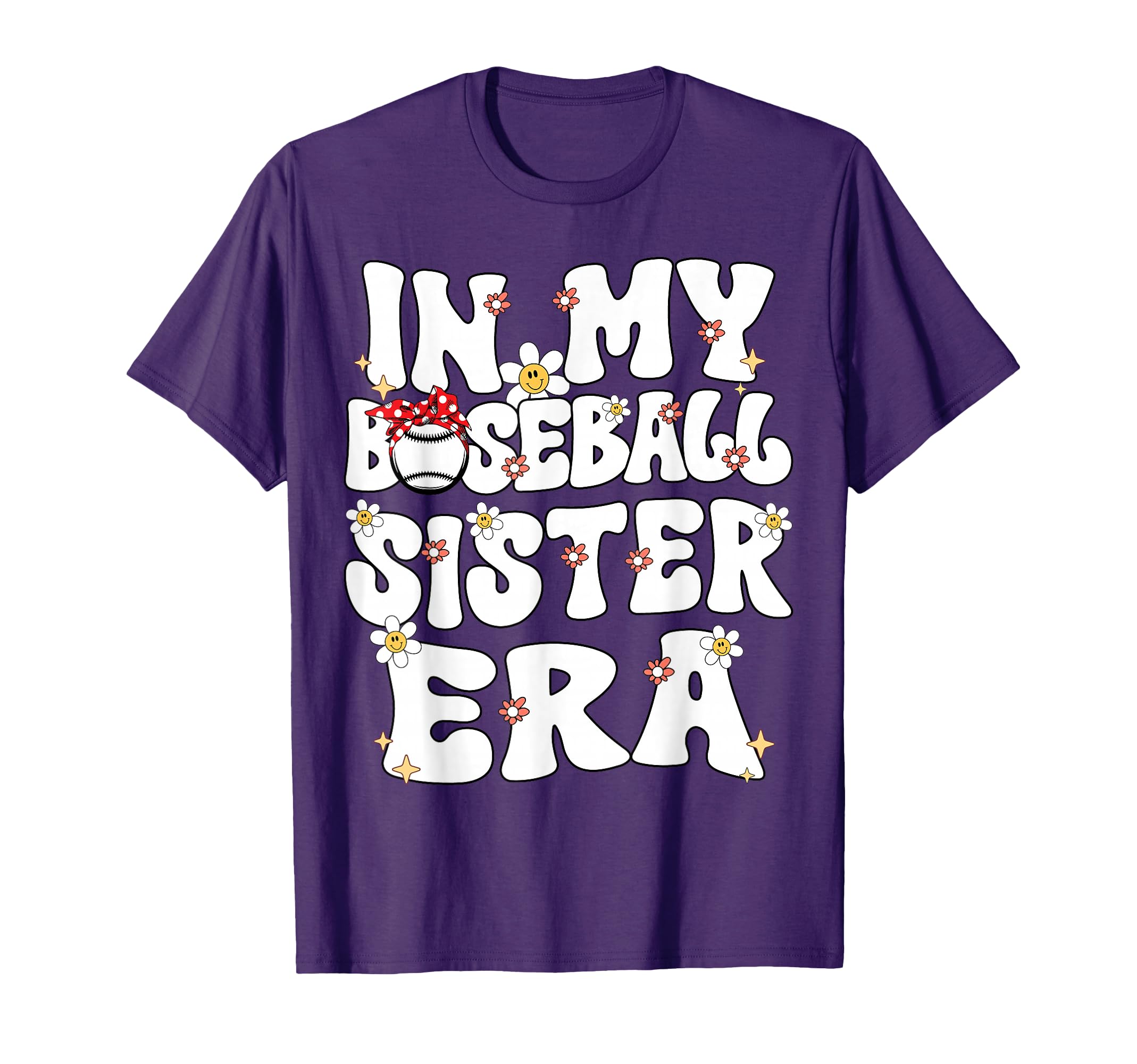 My Baseball Sister Era Groovy Proud T-Shirt - Graphic Print Unisex - T-Shirt, Sweatshirt, Hoodie