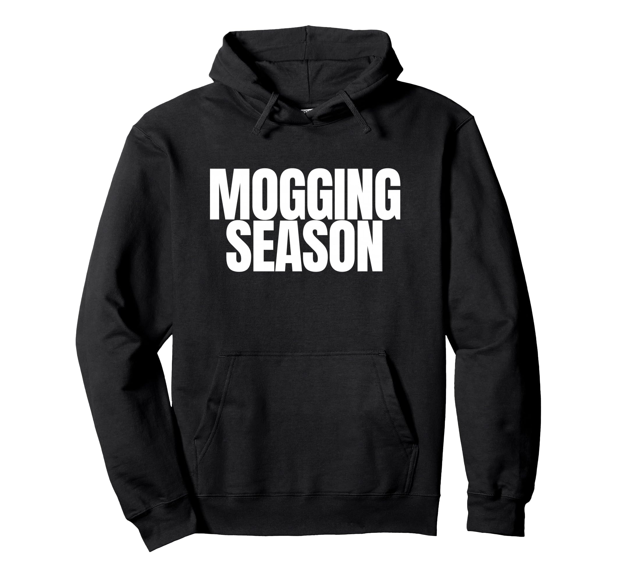Mogging Season Funny Gen Z Meme Hoodie - Fun Novelty Design for Adults - T-Shirt, Sweatshirt, Hoodie