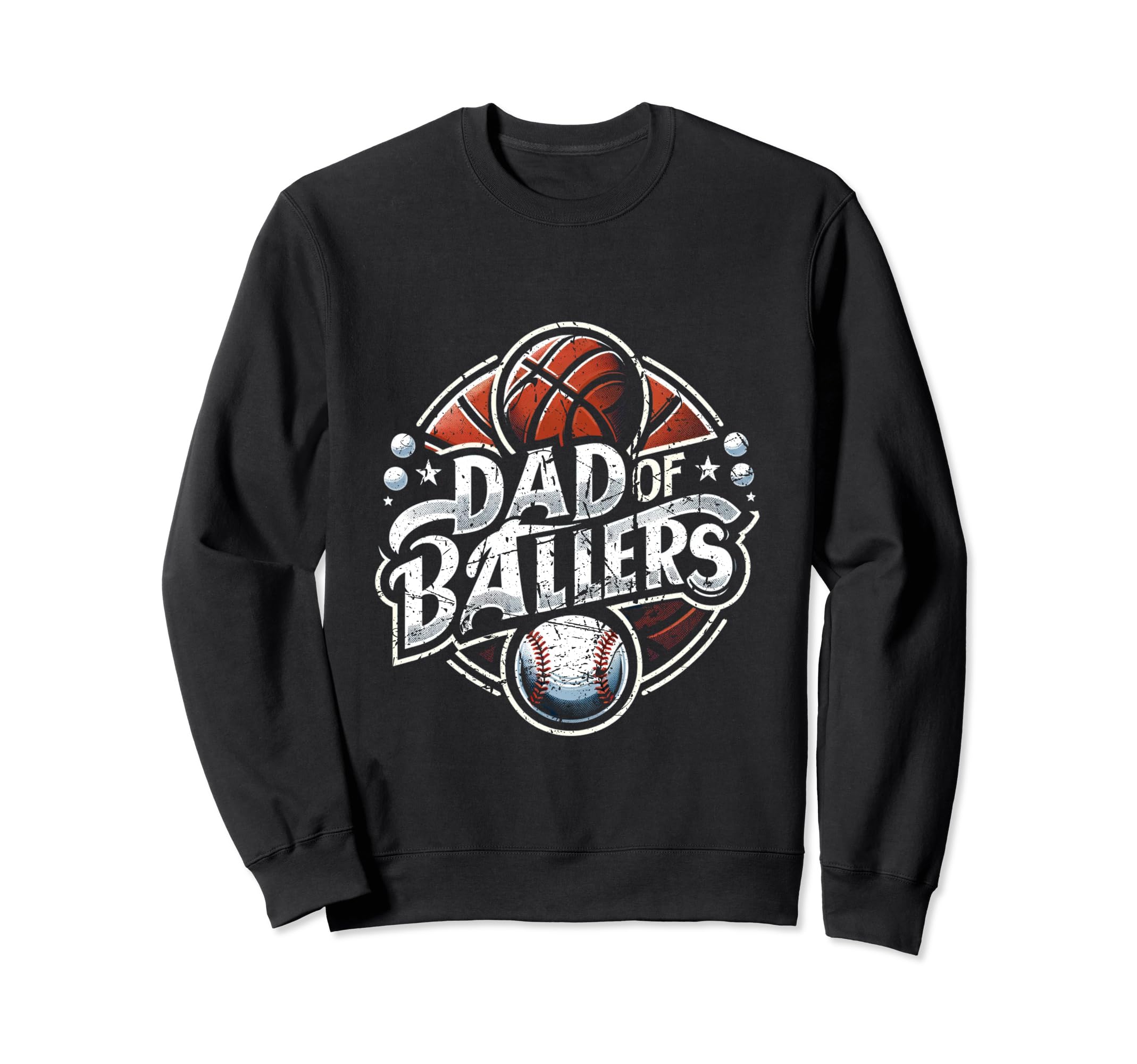 Dad Ballers Basketball Funny Sweatshirt - Fun Novelty Design Men Women - T-Shirt, Sweatshirt, Hoodie