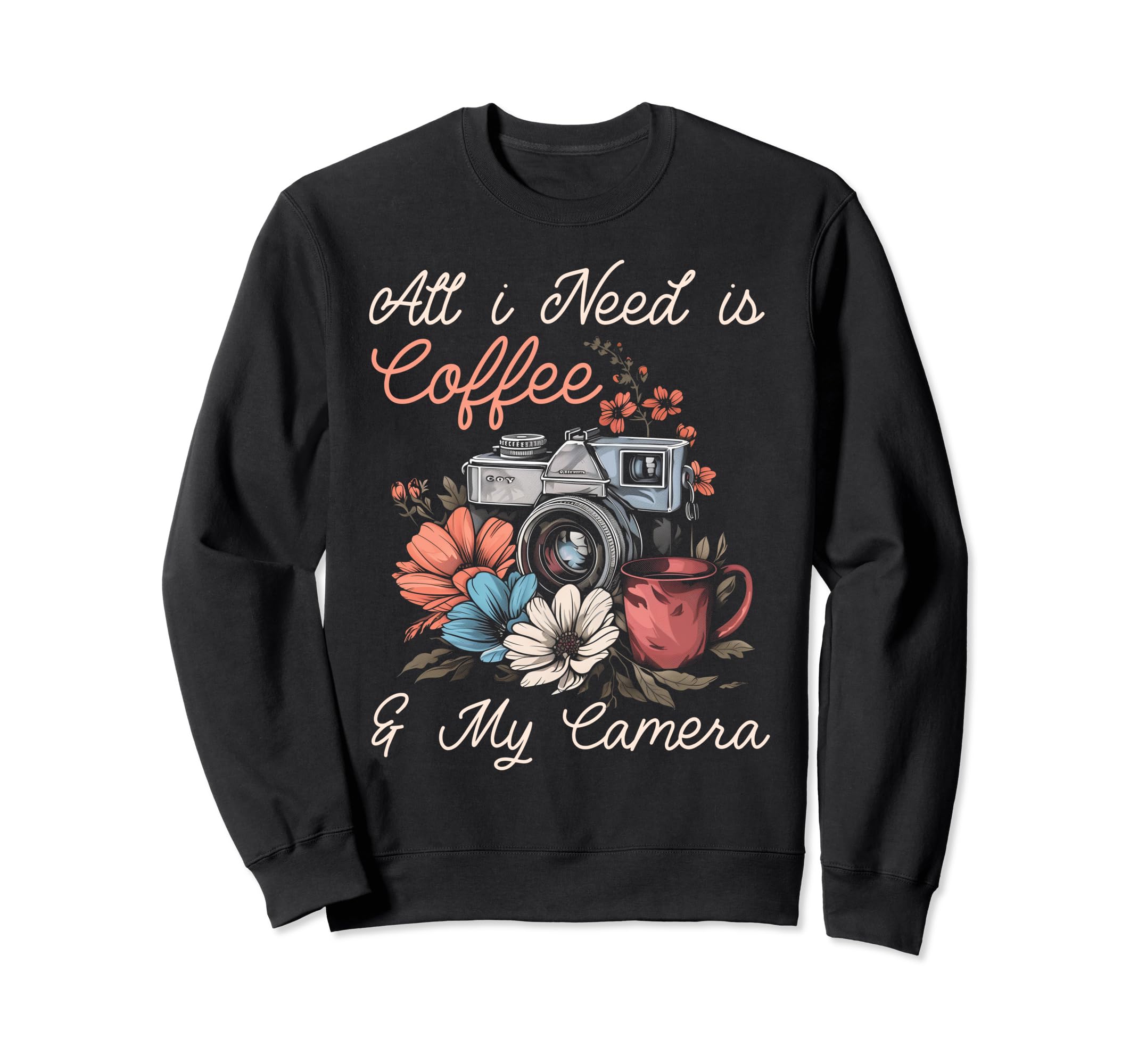Coffee Camera Photographer Flowers Sweatshirt - Custom Art Print Unisex - T-Shirt, Sweatshirt, Hoodie