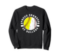 Proud Grandpa Ballers Softball Baseball Sweatshirt - Trendy Graphic Unisex - T-Shirt, Sweatshirt, Hoodie