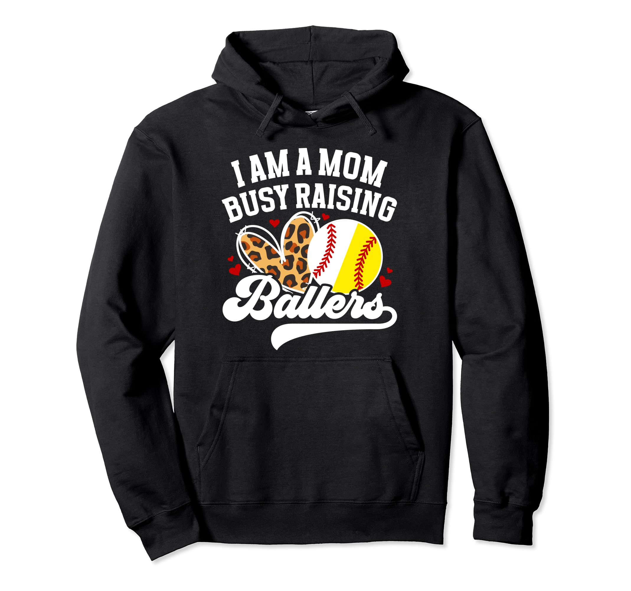 I Am Mom Busy Raisng Ballers Softball Hoodie - Custom Art Print Men Women - T-Shirt, Sweatshirt, Hoodie