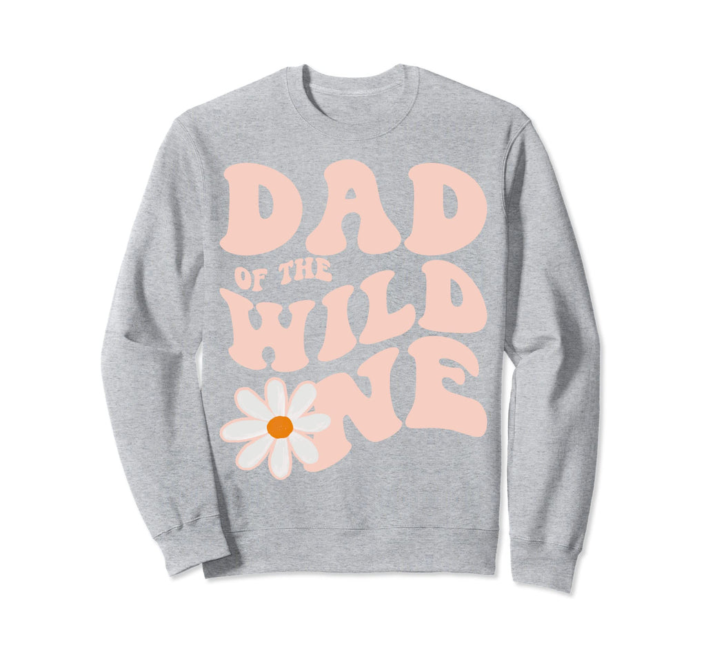 Daisy Birthday Dad Wild One Boho Sweatshirt - Minimalist Print Unisex - T-Shirt, Sweatshirt, Hoodie