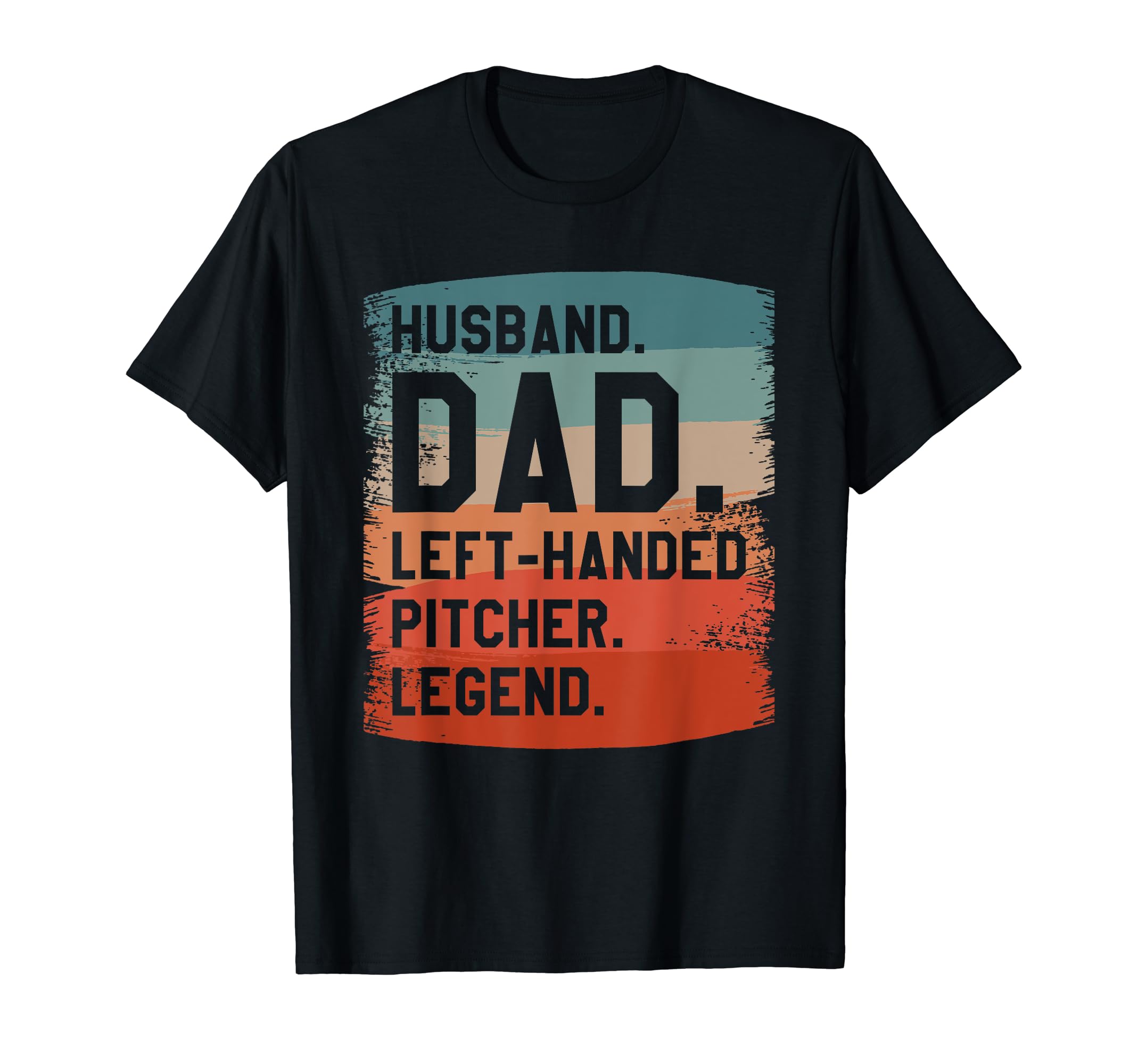 Husband Dad Left Handed Pitcher Legend T-Shirt - Trendy Graphic for Adults - T-Shirt, Sweatshirt, Hoodie