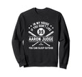 My House Funny Aaron Judge New Sweatshirt - Novelty Apparel for Adults - T-Shirt, Sweatshirt, Hoodie