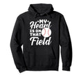 My Heart Is That Field Baseball Mom Wife Hoodie - Aesthetic Graphic Unisex - T-Shirt, Sweatshirt, Hoodie