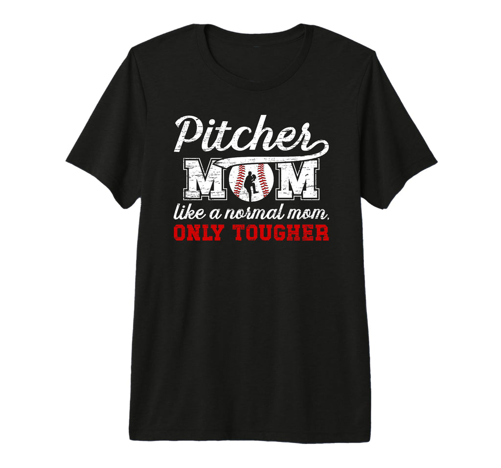 Tough Baseball Pitcher Mom Baseball T-Shirt - Fun Novelty Design Unisex - T-Shirt, Sweatshirt, Hoodie