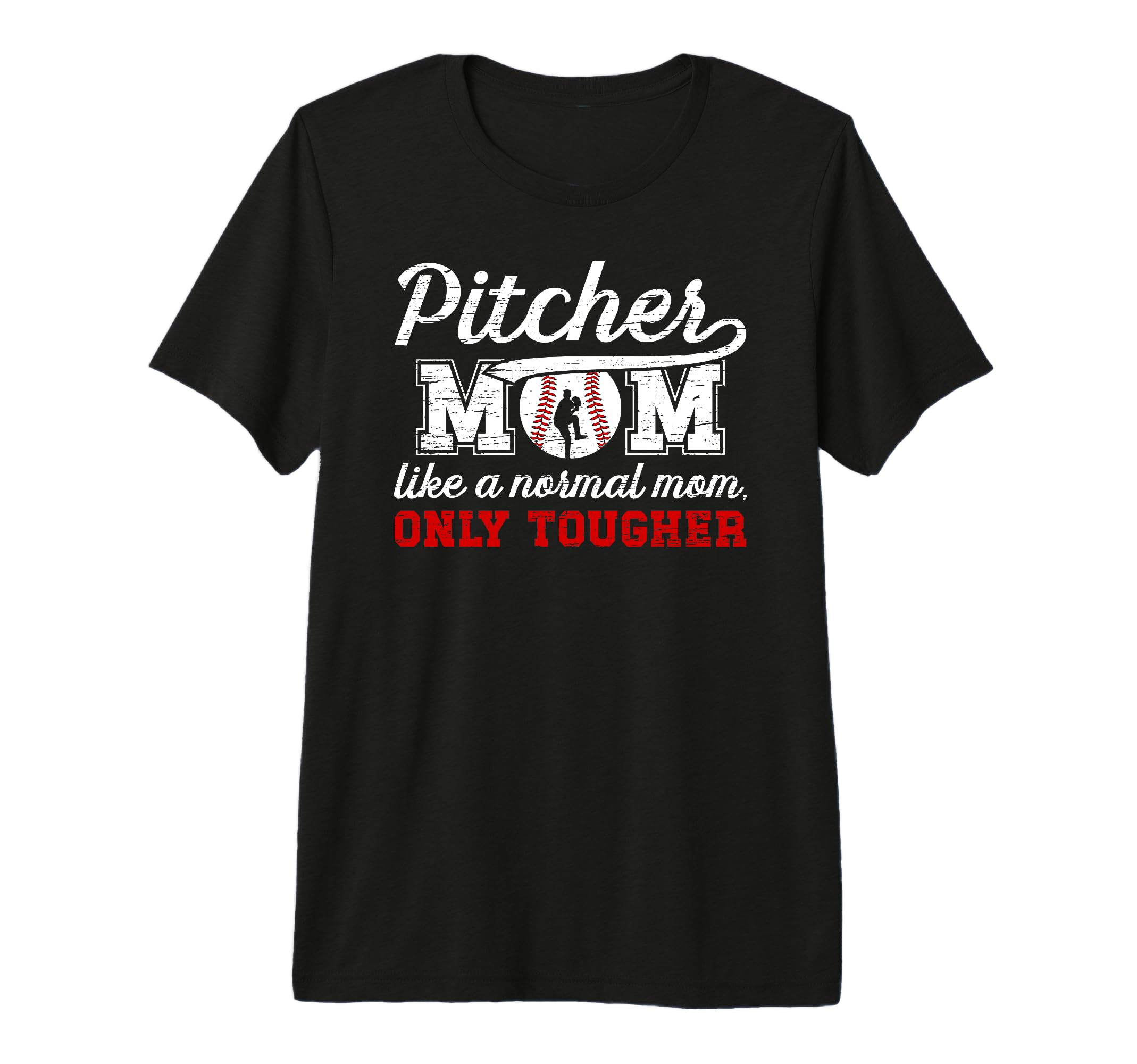 Tough Baseball Pitcher Mom Baseball T-Shirt - Fun Novelty Design Unisex - T-Shirt, Sweatshirt, Hoodie