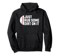 Funny Sports Meme Rub Some Dirt It Funny Hoodie - Graphic Print Men Women - T-Shirt, Sweatshirt, Hoodie