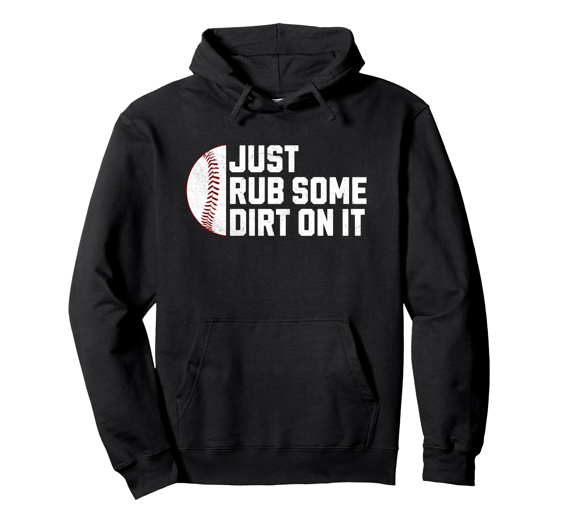 Funny Sports Meme Rub Some Dirt It Funny Hoodie - Graphic Print Men Women - T-Shirt, Sweatshirt, Hoodie