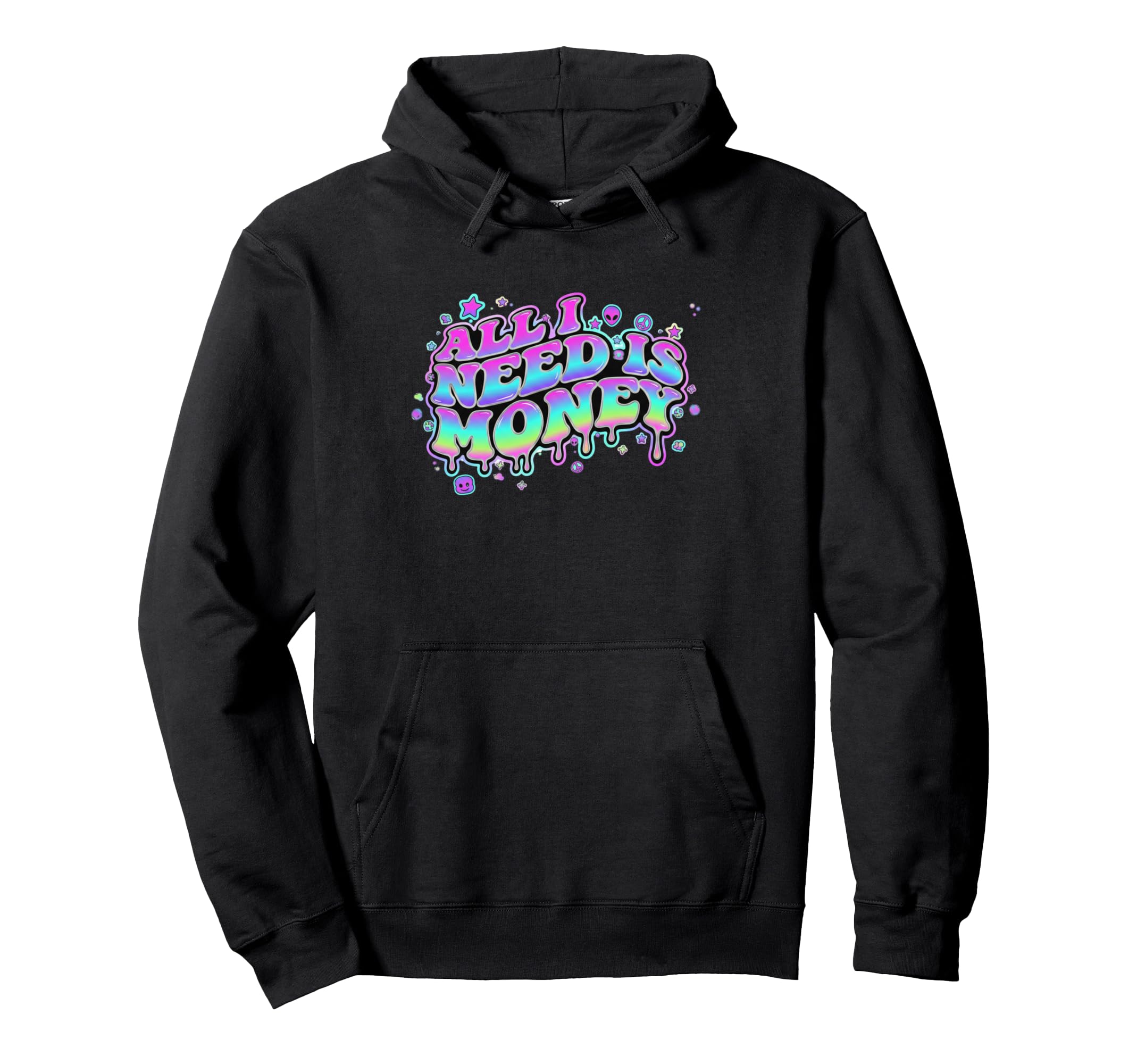 Y2K Aesthetic Slogan All I Need Is Money Hoodie - Custom Art Print Unisex - T-Shirt, Sweatshirt, Hoodie