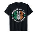 Master Irish Goodbye Lucky Celtic Knot 4 T-Shirt - Graphic Print Men Women - T-Shirt, Sweatshirt, Hoodie