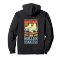 Old Roller Skates Roller Skater Hoodie - Unique Graphic Men Women - T-Shirt, Sweatshirt, Hoodie