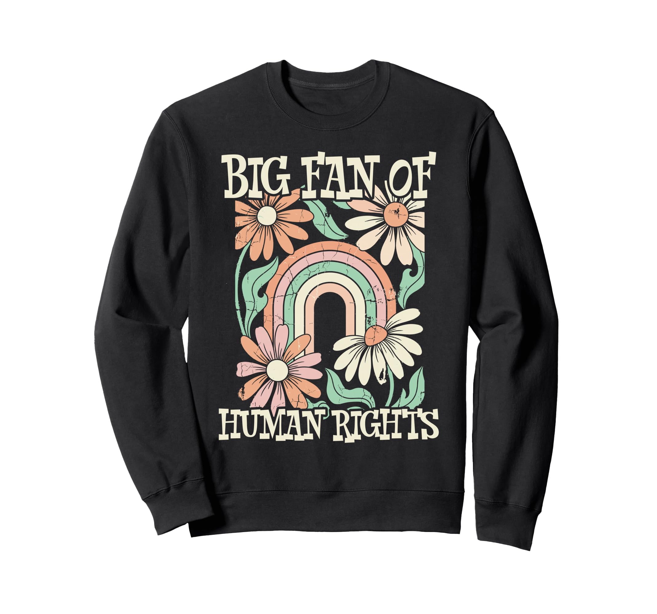 Big Fan Human Rights Flowers Sweatshirt - Minimalist Print for Adults - T-Shirt, Sweatshirt, Hoodie