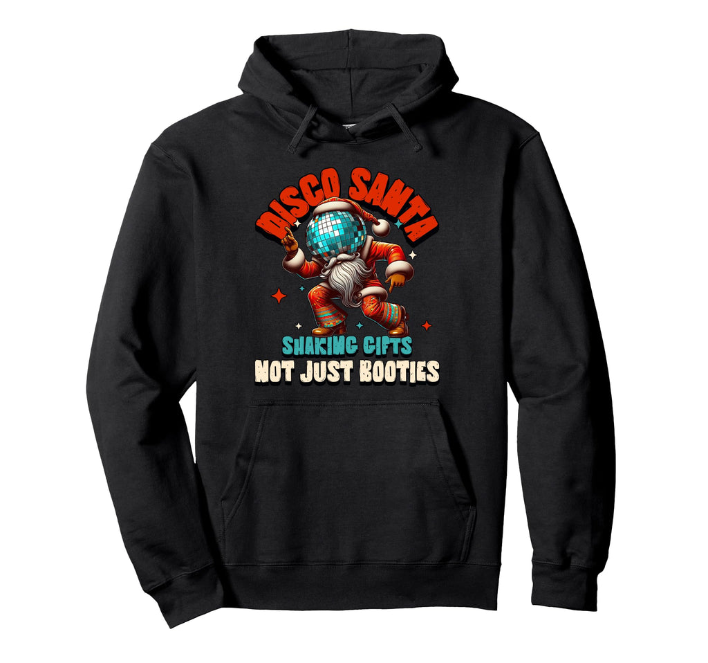 Shaking Gifts Not Just Booties Disco Ball Hoodie - Unique Graphic Unisex - T-Shirt, Sweatshirt, Hoodie