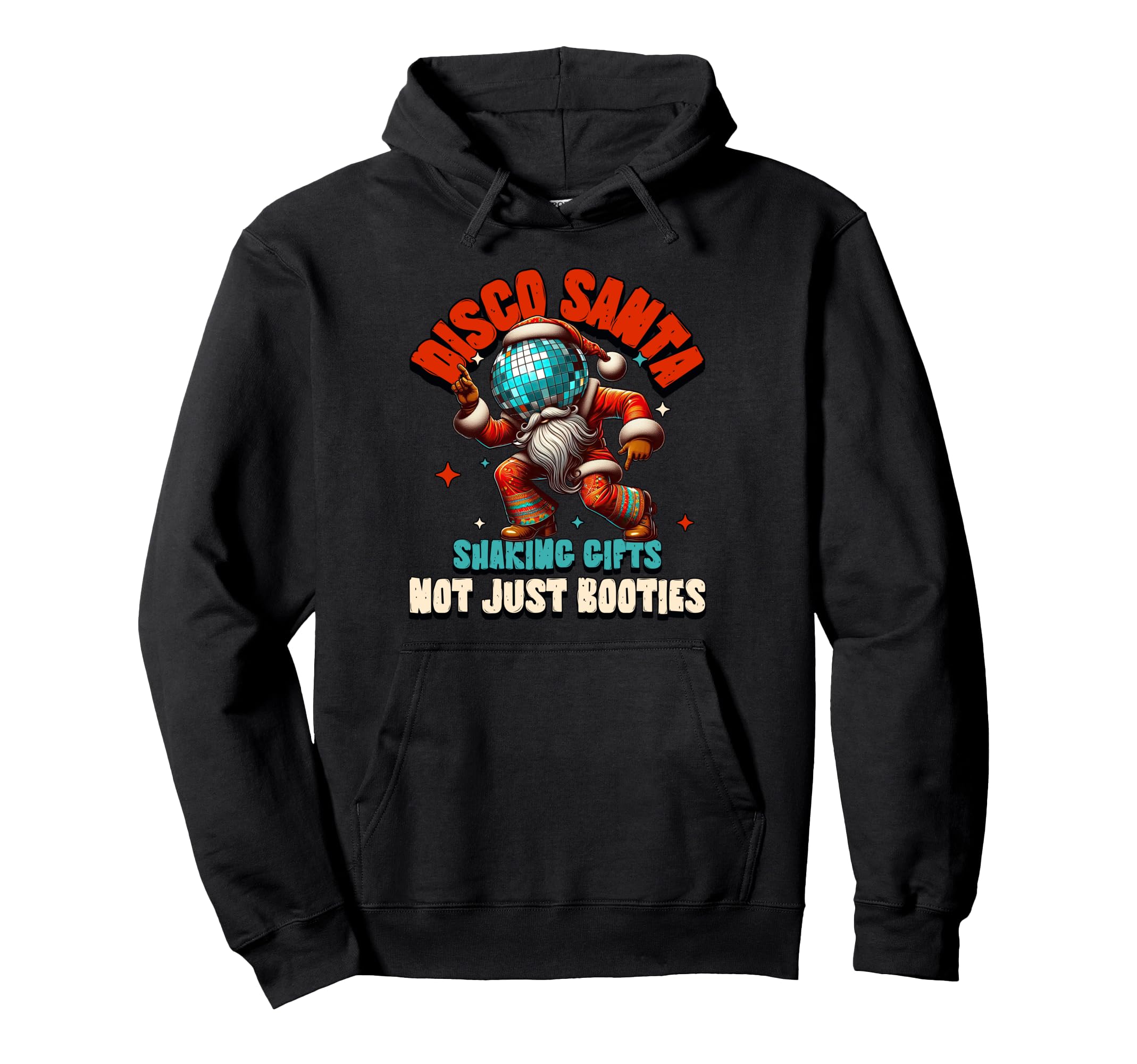 Shaking Gifts Not Just Booties Disco Ball Hoodie - Unique Graphic Unisex - T-Shirt, Sweatshirt, Hoodie