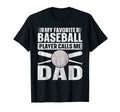Mens My Favorite Baseball Player Calls T-Shirt - Streetwear Style Unisex - T-Shirt, Sweatshirt, Hoodie