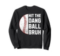 Sarcastic Funny Baseball Mom Dad Sweatshirt - Trendy Graphic for Adults - T-Shirt, Sweatshirt, Hoodie