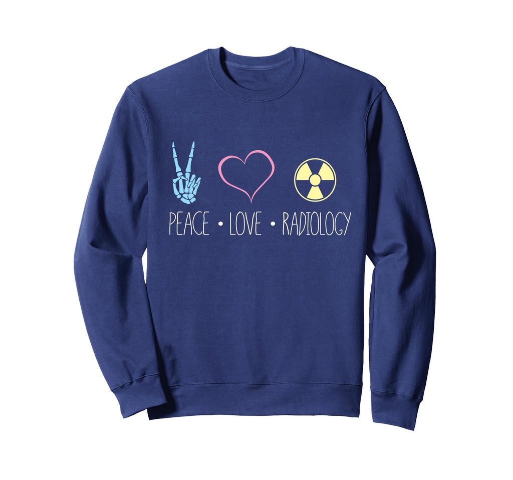 Radiology Tech X Ray Peace Love Sweatshirt - Streetwear Style for Adults - T-Shirt, Sweatshirt, Hoodie