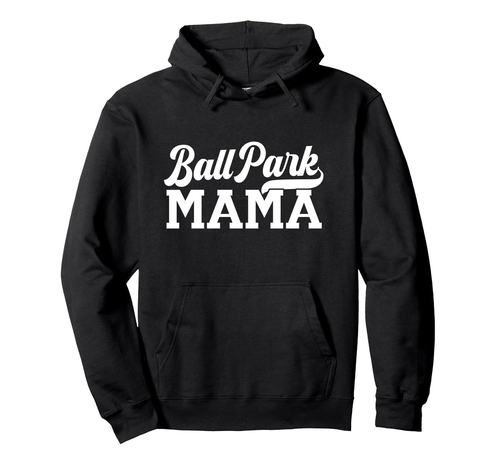 Ballpark Mom Baseball Mom Or Softball Hoodie - Trendy Graphic for Adults - T-Shirt, Sweatshirt, Hoodie