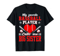 My Favorite Baseball Player Calls Me Big T-Shirt - Graphic Print Unisex - T-Shirt, Sweatshirt, Hoodie
