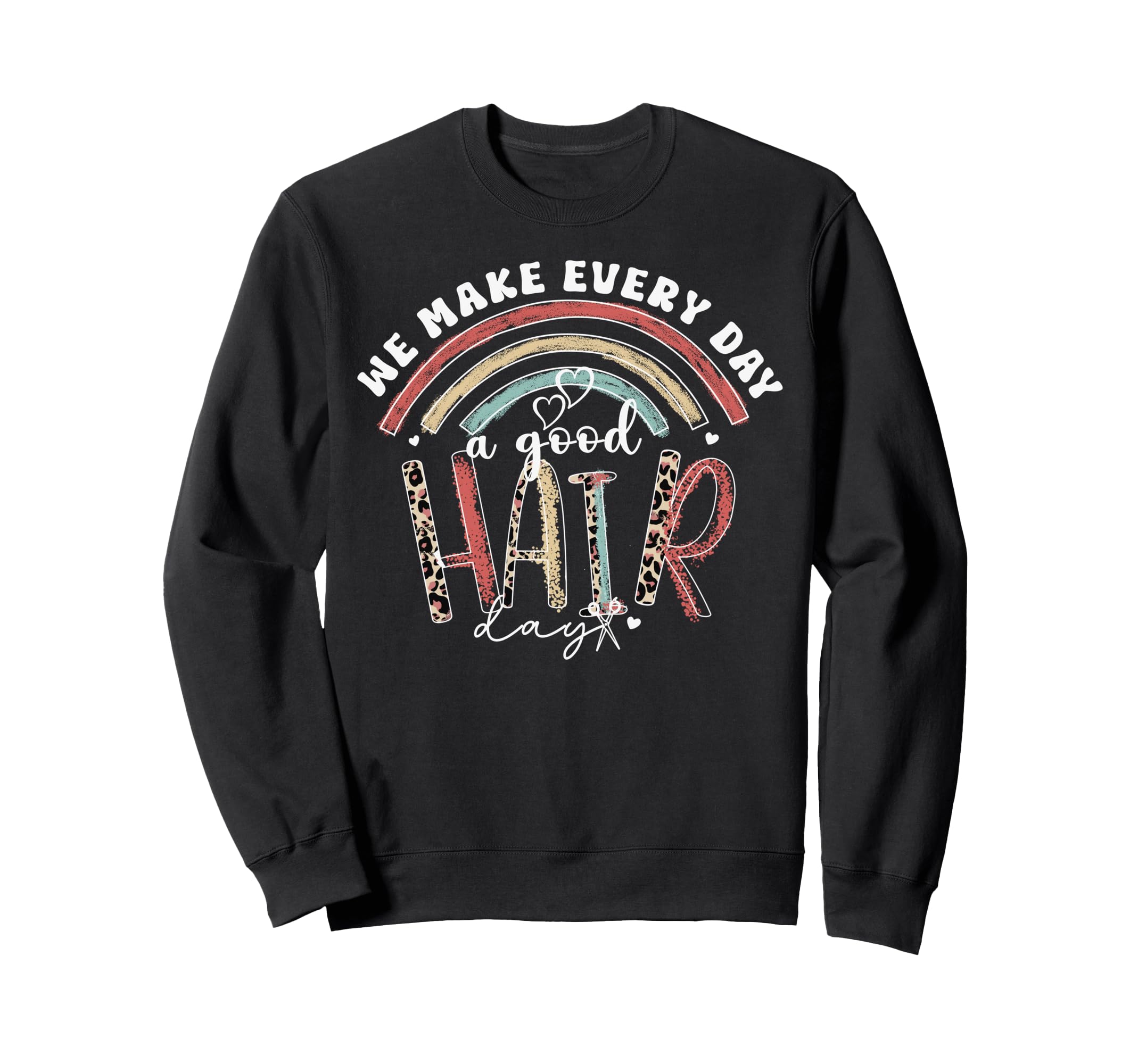 Hair Stylist Barber Salon Rainbow Sweatshirt - Novelty Apparel for Adults - T-Shirt, Sweatshirt, Hoodie