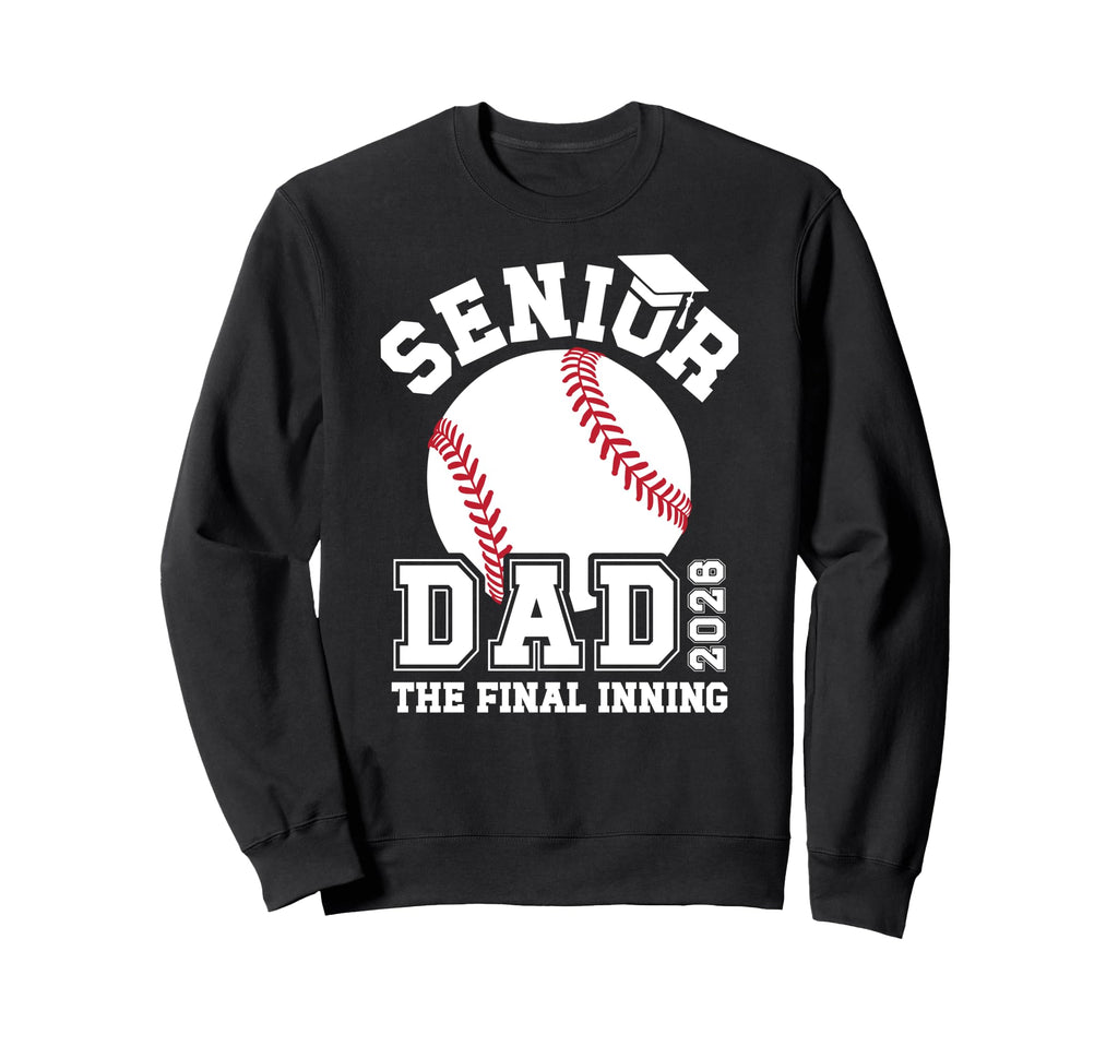 Baseball Senior Dad 2026 Proud Sweatshirt - Minimalist Print Men Women - T-Shirt, Sweatshirt, Hoodie