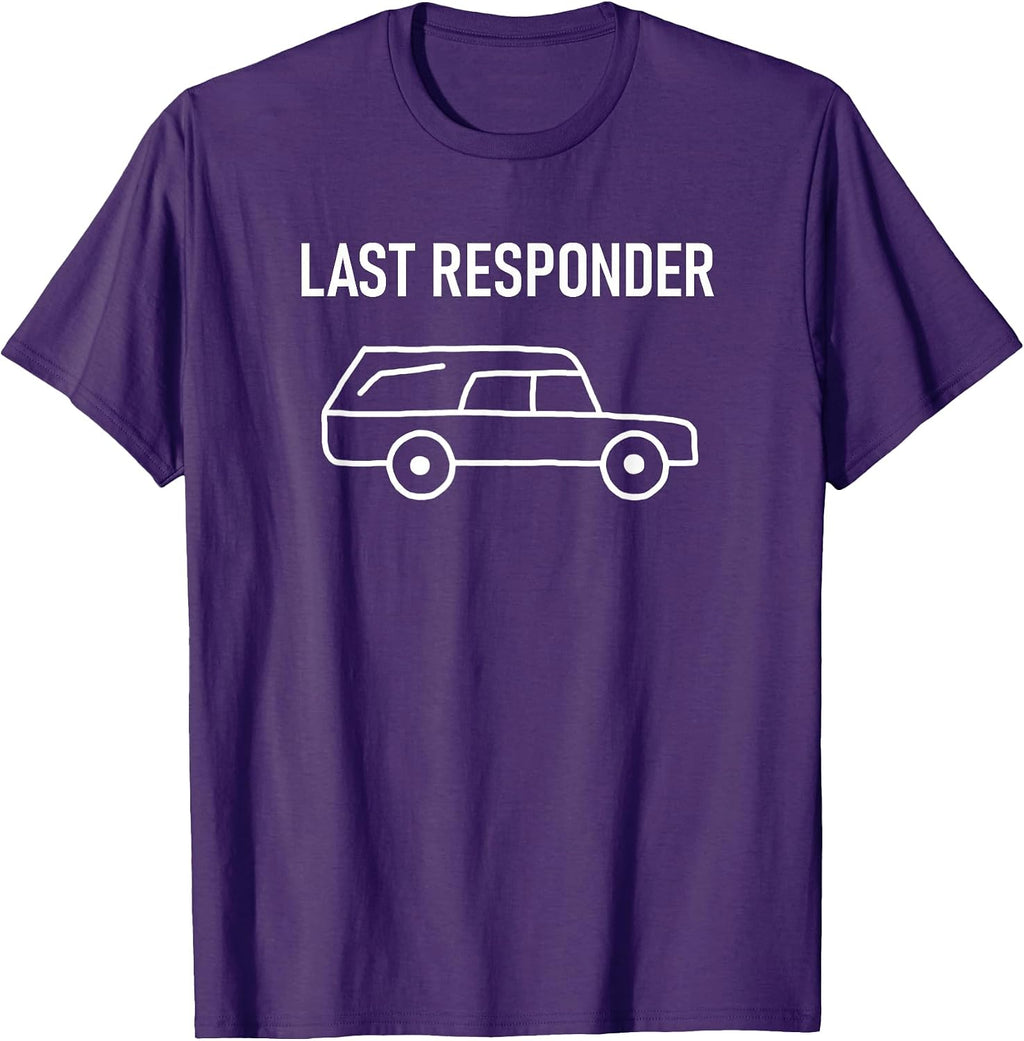 Last Responder, Hearse, Gag Gifts - Adult & Kids T-Shirts, Sweatshirts & Hoodies apparel design preview 1