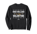 Greg Holland Is My Valentine Sweatshirt - Fun Novelty Design Men Women - T-Shirt, Sweatshirt, Hoodie