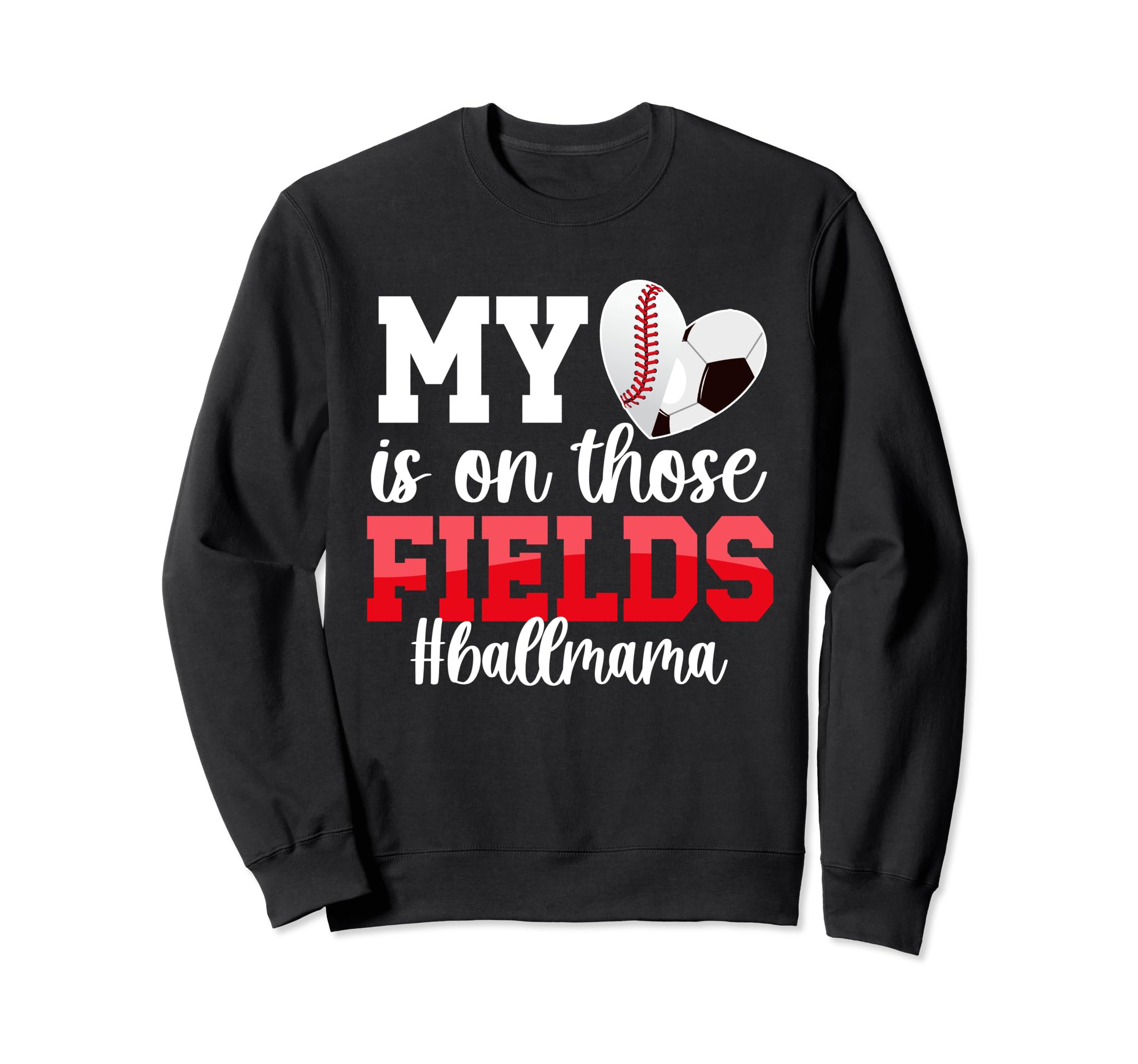 Those Fields Ball Mama Baseball Sweatshirt - Minimalist Print Men Women - T-Shirt, Sweatshirt, Hoodie
