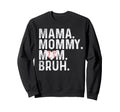 Mama Mommy Mom Bruh Baseball Mom Sweatshirt - Unique Graphic for Adults - T-Shirt, Sweatshirt, Hoodie