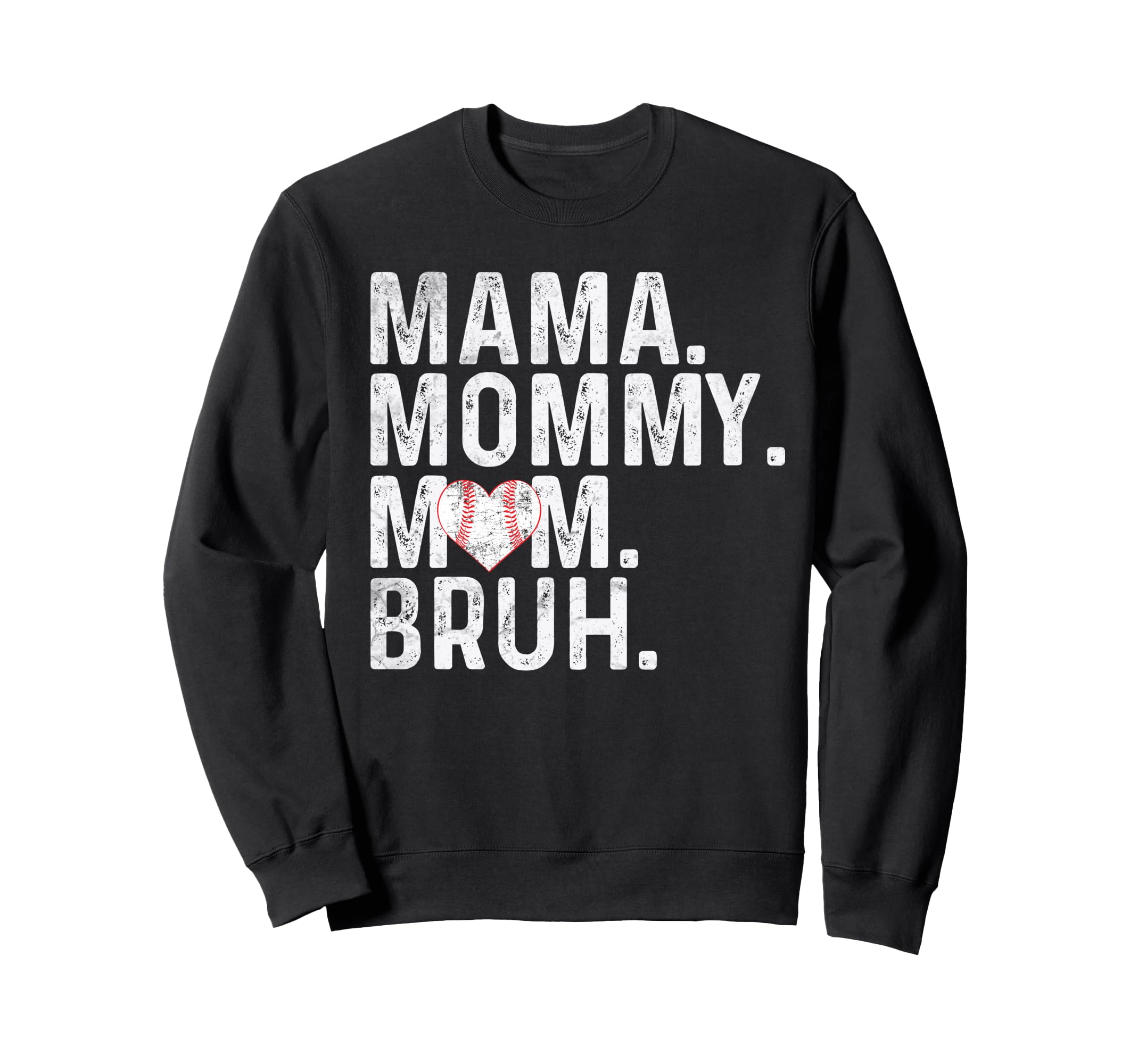 Mama Mommy Mom Bruh Baseball Mom Sweatshirt - Unique Graphic for Adults - T-Shirt, Sweatshirt, Hoodie