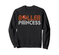 Roller Princess Funny Roller Skating Sweatshirt - Graphic Print for Adults - T-Shirt, Sweatshirt, Hoodie