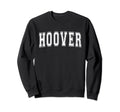 Hoover Al Alabama Usa Sports Varsity Sweatshirt - Novelty Apparel Men Women - T-Shirt, Sweatshirt, Hoodie