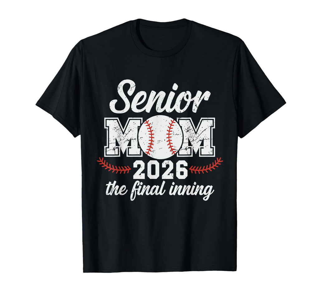 Senior Mom 2026 Baseball Final T-Shirt - Casual Everyday Wear for Adults - T-Shirt, Sweatshirt, Hoodie