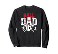 Ball Dad Baseball Soccer Dad Soccer Sweatshirt - Graphic Print Men Women - T-Shirt, Sweatshirt, Hoodie